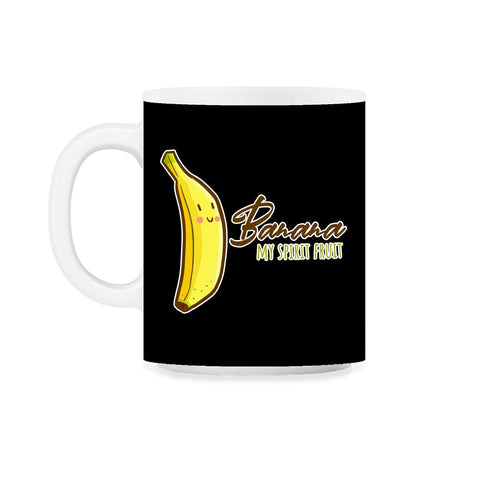 Banana is My Spirit Fruit Funny Humor Gift product 11oz Mug