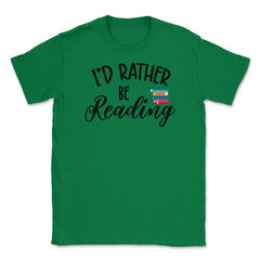 Funny I'd Rather Be Reading Book Lover Humor Quote Bookworm print - Green
