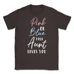 Funny Pink Or Blue Aunt Loves You Nephew Niece Gender Reveal design - Brown