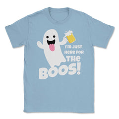 I'm just here for the boos! Cute Ghost Halloween product Unisex - Light Blue