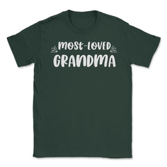Most Loved Grandma Grandmother Appreciation Grandkids product Unisex - Forest Green
