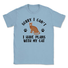Funny Sorry I Can't I Have Plans With My Cat Pet Owner Gag product - Light Blue