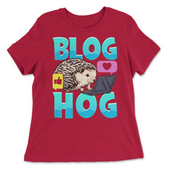 Blogging Hedgehog Blog Hog Blogger Funny Prickly-Pig graphic - Women's Relaxed Tee - Red