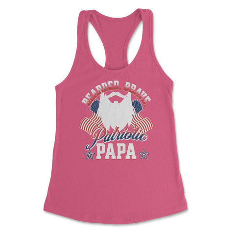 Bearded, Brave, Patriotic Papa 4th of July Independence Day graphic - Hot Pink