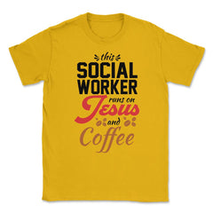 Christian Social Worker Runs On Jesus And Coffee Humor product Unisex - Gold