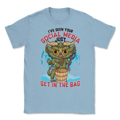 I’ve Seen Your social media Just Get in the Bag Fun Krampus product - Light Blue