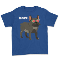 Funny French Bulldog Wearing Sunglasses Nope Lazy Dog Lover design - Royal Blue