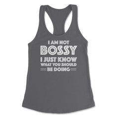 Funny I'm Not Bossy I Just Know What You Should Be Doing Gag design - Dark Grey