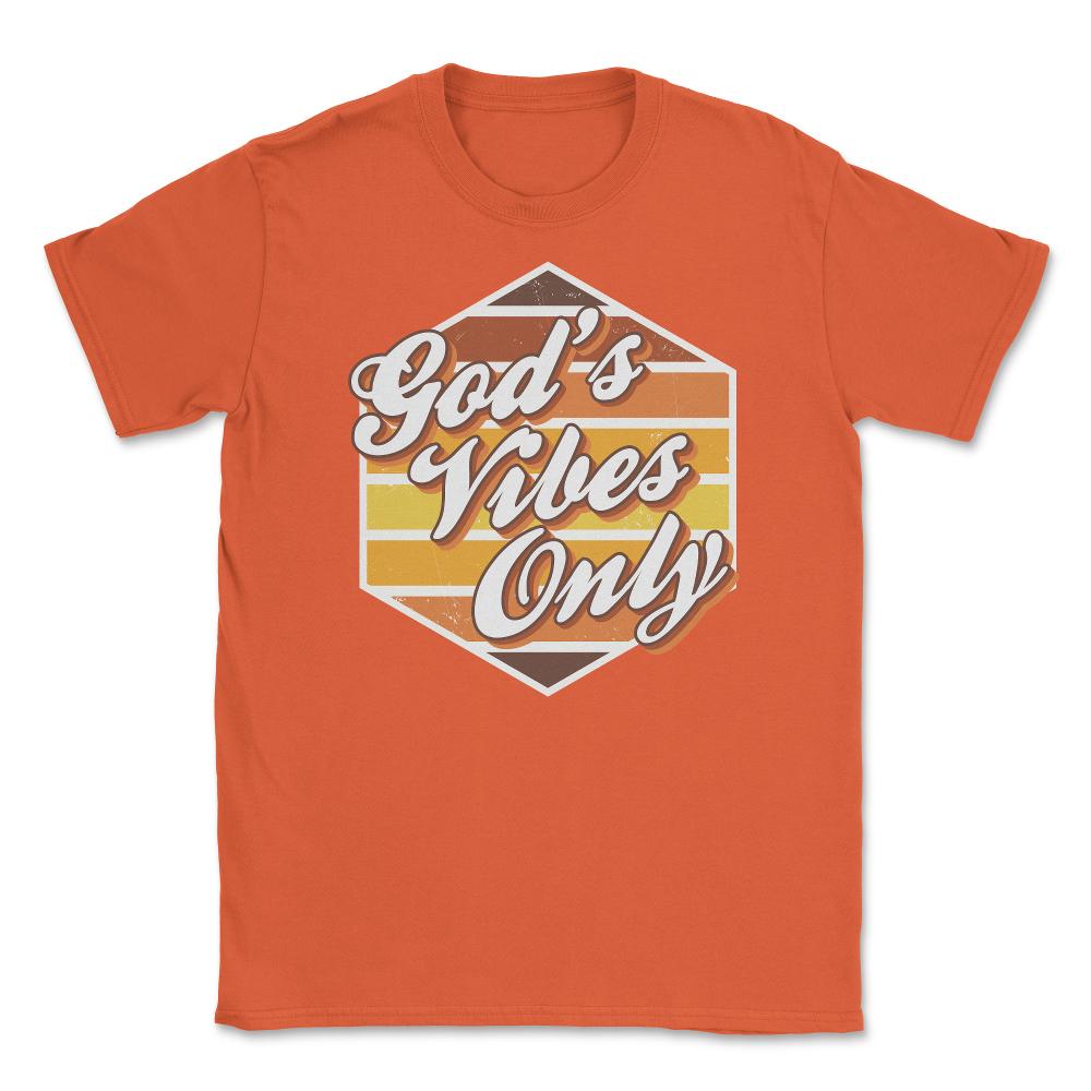 God's Vibes Only Retro-Vintage 70’s Style Lettering graphic Unisex - Orange