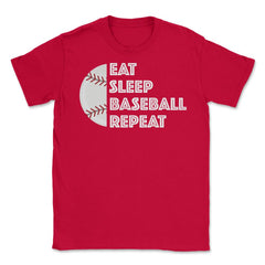 Funny Baseball Player Eat Sleep Baseball Repeat Humor design Unisex - Red