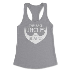 Funny The Best Uncles Have Beards Bearded Uncle Humor graphic Women's - Grey Heather