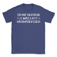 Funny In My Defense I Was Left Unsupervised Coworker Gag graphic - Purple
