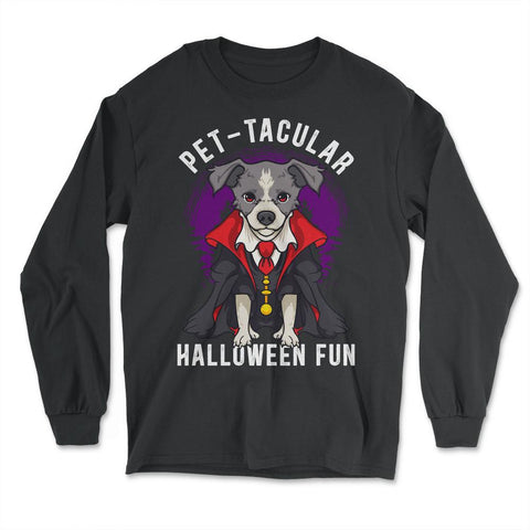 Pet-tacular Dog Halloween Design Graphic For Dog Lovers design - Long Sleeve T-Shirt - Black