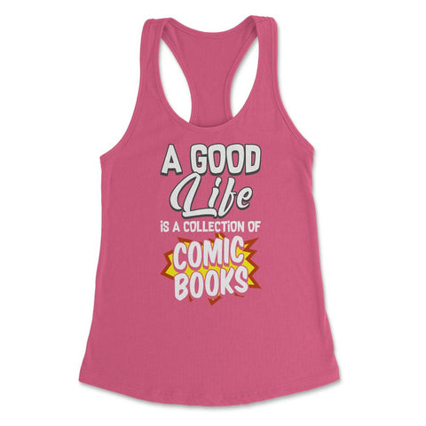A Good Life Is A Collection Of Comic Books graphic Women's Racerback
