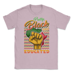 Pretty Black And Educated African Americans Pride Juneteenth graphic - Light Pink