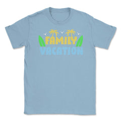 Family Vacation Tropical Beach Matching Reunion Gathering graphic - Light Blue