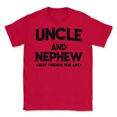 Funny Uncle And Nephew Best Friends For Life Family Love graphic - Red