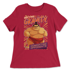 Sumo Wrestler “Defying Gravity Dominating Opponents” design - Women's Relaxed Tee - Red