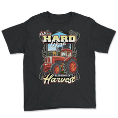 Farming Tractor Where Hard Work Blossoms into Harvest graphic - Youth Tee - Black