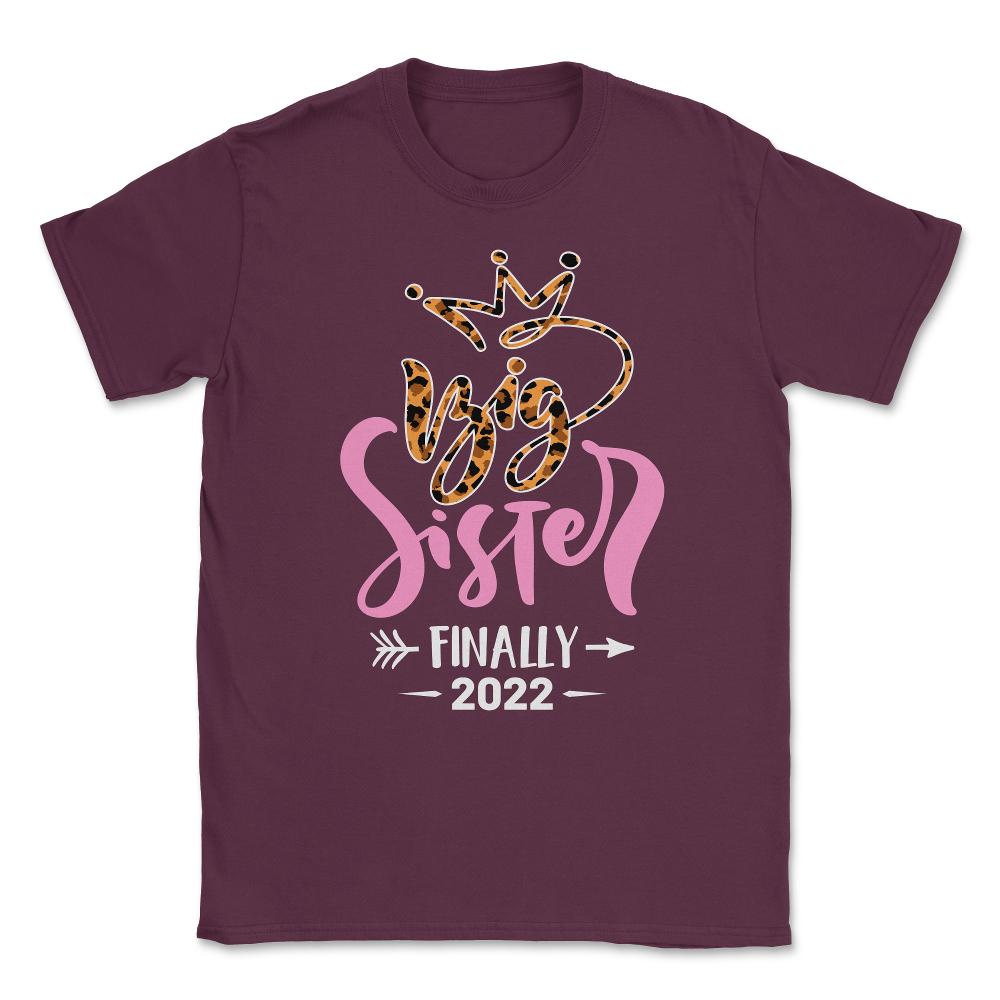 Funny Big Sister Finally 2022 Leopard Print Promoted To design Unisex - Maroon