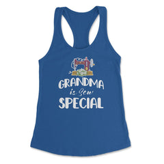 Funny Sewing Grandmother Grandma Is Sew Special Humor design Women's - Royal