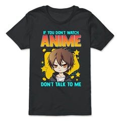 Anime Obsessed "Don't Talk to Me" Quote Design graphic - Premium Youth Tee - Black