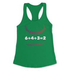 Funny Baseball Double Play 6+4+3=2 Baseball Lover Gag print Women's - Kelly Green