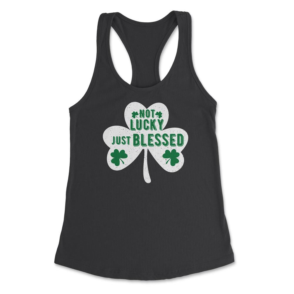St Patrick's Day Shamrock Not Lucky Just Blessed graphic Women's - Black