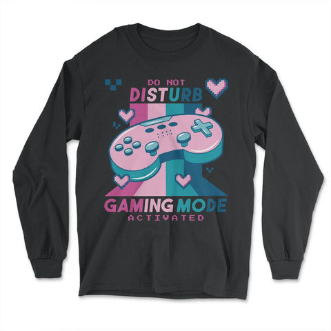 Do Not Disturb Gaming Mode Activated Video Gamer Retro product - Long Sleeve T-Shirt - Black