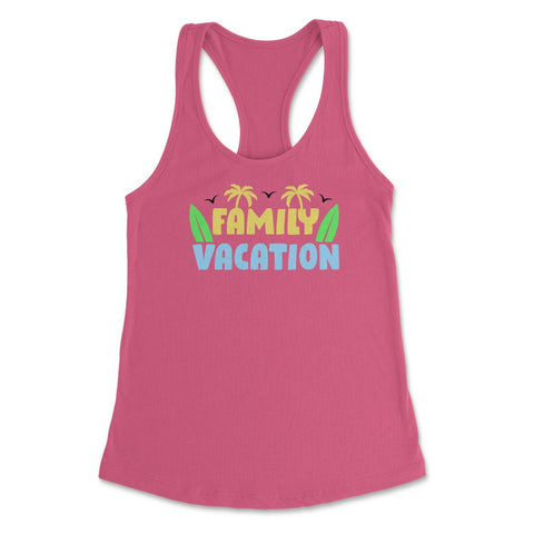 Family Vacation Tropical Beach Matching Reunion Gathering design - Hot Pink