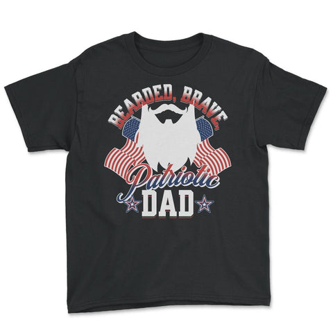 Bearded, Brave, Patriotic Dad 4th of July Independence Day product - Black