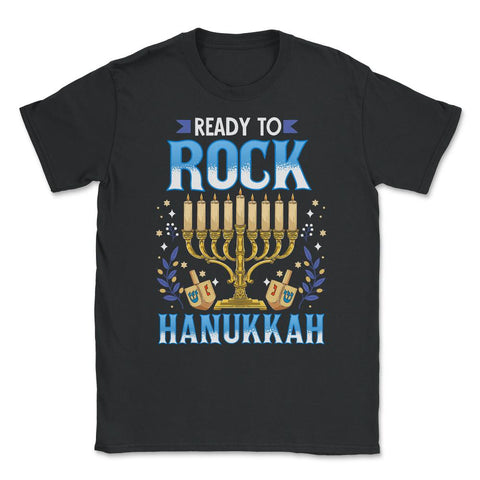 Ready To Rock Hanukkah Jewish Hanukah Holiday print Unisex T-Shirt - Black