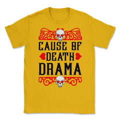 Cause of Death Drama Anti-Valentine’s Day Funny Skulls product Unisex - Gold