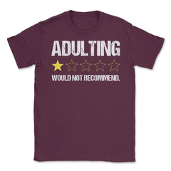 Funny Adulting One Star Would Not Recommend Sarcastic print Unisex - Maroon