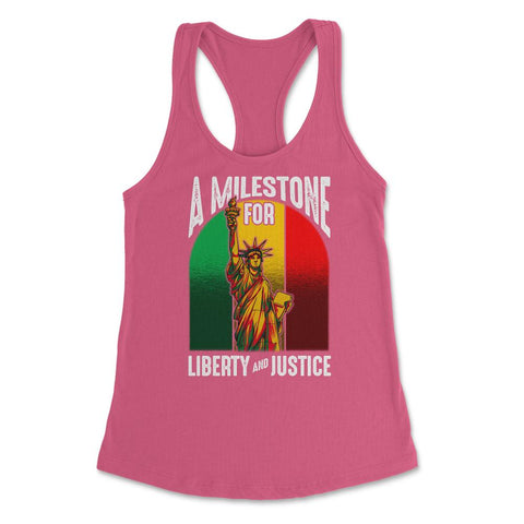 Juneteenth A Milestone for Liberty & Justice Statue Liberty product - Hot Pink