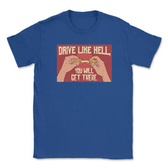 Fortune Cookie Hilarious Saying Drive Like Hell Pun Foodie product - Royal Blue