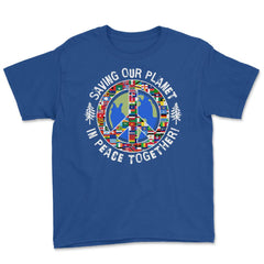 Saving Our Planet in Peace Together! Earth Day design Youth Tee - Royal Blue
