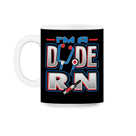 RN Dude Funny Humor Nurse T-Shirt 11oz Mug