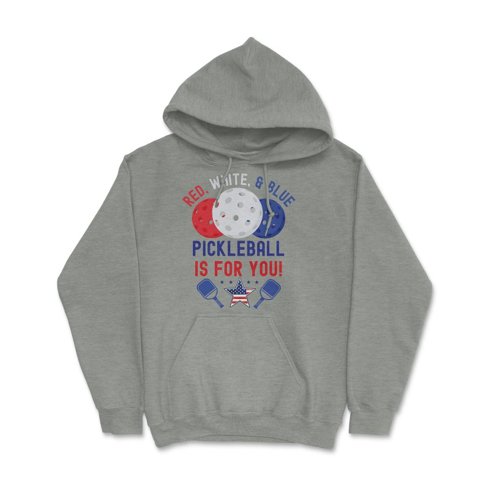 Pickleball Red, White & Blue Pickleball Is for You product Hoodie - Grey Heather