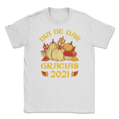 Día de Dar Gracias 2021 For Your Family Reunion print Unisex T-Shirt