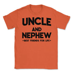 Funny Uncle And Nephew Best Friends For Life Family Love graphic - Orange