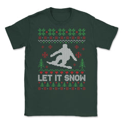 Let It Snow Snowboarding Ugly Christmas graphic Style design Unisex - Forest Green