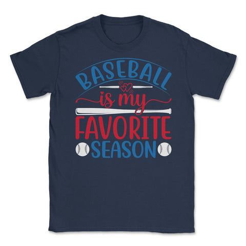 Baseball Is My Favorite Season Baseball Player Coach Funny print - Navy