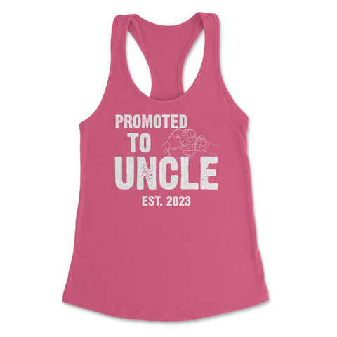 Funny Promoted To Uncle Est 2023 Soon To Be Uncle design Women's - Hot Pink