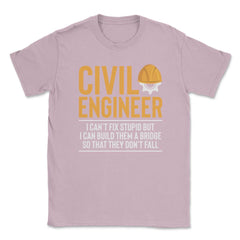 Funny Civil Engineer Can't Fix Stupid I Can Build A Bridge product
