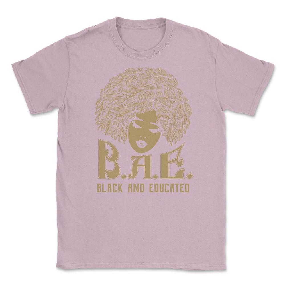 Black and Educated BAE Afro American Pride Black History print Unisex - Light Pink