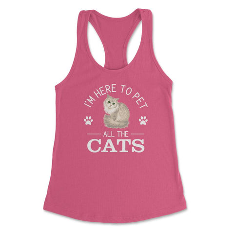 Funny I'm Here To Pet All The Cats Cute Cat Lover Pet Owner graphic - Hot Pink