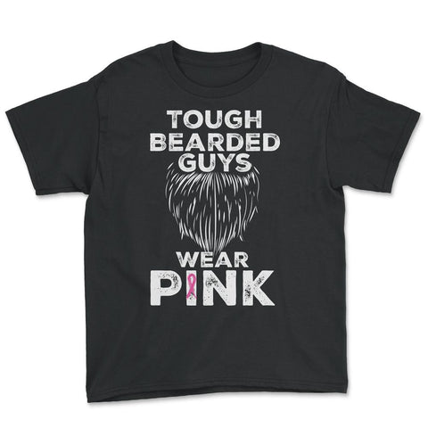 Tough Bearded Guys Wear Pink Breast Cancer Awareness product Youth Tee - Black