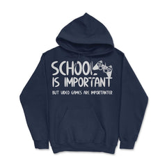 Funny School Is Important Video Games Importanter Gamer Gag design - Navy