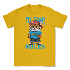 My Year My Rules Funny Year of the Tiger Meme Quote product Unisex - Gold